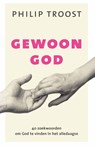 Gewoon God - Philip Troost - 9789043528016
