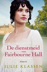 De dienstmeid van Fairbourne hall - Julie Klassen - 9789043530132