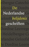 De Nederlandse Belijdenisgeschriften - Diverse auteurs - 9789043533379