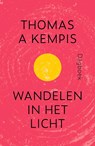 Wandelen in het licht - Thomas a Kempis - 9789043535861