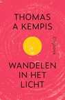 Wandelen in het licht - Thomas a Kempis - 9789043535878