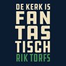 De kerk is fantastisch! - Rik Torfs - 9789043536325