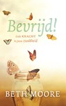 Bevrijd! - Beth Moore ; Evelyne Geijtenbeek-Gouw - 9789043536363