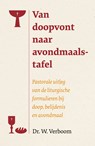 Van doopvont naar avondmaalstafel - Prof Dr W Verboom - 9789043536653