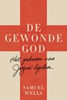 De gewonde God - Samuel Wells - 9789043537902