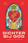 Dichter bij God - Arjan Plaisier ; Ineke Cornet - 9789043538343