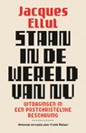 Staan in de wereld van nu - Jacques Ellul - 9789043539340
