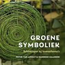 Groene symboliek - Peter van Asselt ; Hanneke Maassen - 9789043541268