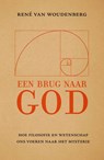 Een brug naar God - René van Woudenberg - 9789043541381