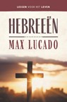 Hebreeën - Max Lucado - 9789043543071