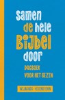 Samen de hele Bijbel door - Wijnanda Hogendoorn - 9789043543576