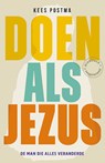 Doen als Jezus - Kees Postma - 9789043543620