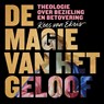 De magie van het geloof - Kees van Ekris - 9789043544030