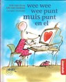 Wee wee wee punt muis punt en el - Erik van Os ; Elle van Lieshout - 9789043701501