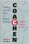 Coachen: vinden - binden - scoren - BERG, Tjalling van den / Bakema - 9789043913799