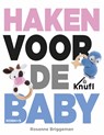 Haken voor de baby - Rosanne Briggeman - 9789043920308