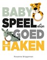 Babyspeelgoed haken - Rosanne Briggeman - 9789043921039