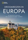 Droomreizen in Europa - National Geographic Reisgids - 9789043925389