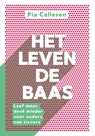 Het leven de baas - Pia Callesen - 9789043925785
