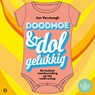 Doodmoe en dolgelukkig - Jan Versteegh ; Ouders van Nu - 9789043926072