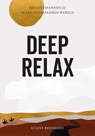 Deep Relax - Eliane Bernhard - 9789043926201