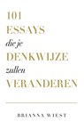 101 essays die je denkwijze zullen veranderen - Brianna Wiest - 9789043927864