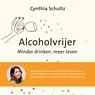 Alcoholvrijer - Cynthia Schultz - 9789043929912