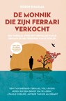 De monnik die zijn Ferrari verkocht - Robin Sharma - 9789043932783