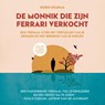 De monnik die zijn Ferrari verkocht - Robin Sharma - 9789043932790
