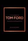 Little Book of Tom Ford - Kristen Bateman - 9789043933797