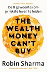 The Wealth Money Can't Buy - Robin Sharma - 9789043933889