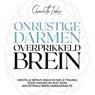 Onrustige darmen, overprikkeld brein - Charlotte Labee - 9789043934435