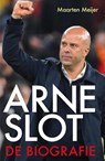 Arne Slot - Maarten Meijer - 9789043938884