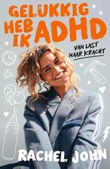 Gelukkig heb ik ADHD, Rachel John -  - 9789043939225