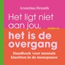 Het ligt niet aan jou, het is de overgang - Arentina Drenth - 9789043939867