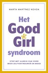 Het Good Girl Syndroom - Marta Martínez Novoa - 9789043939928