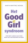 Het Good Girl Syndroom - Marta Martínez Novoa - 9789043939935