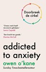 Addicted to anxiety - Owen O'Kane - 9789043940696