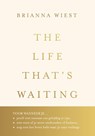 The Life That's Waiting - Brianna Wiest - 9789043940764