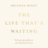 The Life That's Waiting - Brianna Wiest - 9789043941235