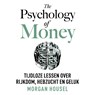 The Psychology of Money - Morgan Housel - 9789043943307