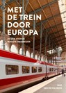Met de trein door Europa - Inge van de Hulsbeek - 9789043944243