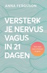 Versterk je nervus vagus in 21 dagen - Anna Ferguson - 9789043945219