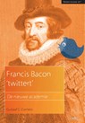 Francis Bacon 'twittert' - Gustaaf C. Cornelis - 9789044132519