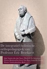 De integratief-holistische orthopedagogiek van Professor Eric Broeckaert - Stijn Vandevelde ; Jan Naert ; Elisabeth De Schauwer ; Florien Meulewater ; Geert Van Hove ; Lana De Clercq ; Wouter Vanderplasschen - 9789044135527