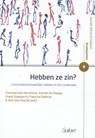 Hebben ze zin? - CHRISTIAN VAN KERCKHOVE ; KATRIEN DE MAEGD,  ; Frank Stappaerts ; Papatya Dalkiran ; Joris van Poucke - 9789044136890