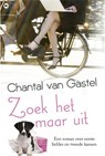 Zoek het maar uit - Chantal van Gastel - 9789044331905