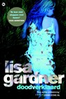 Doodverklaard - GARDNER, Lisa - 9789044336849