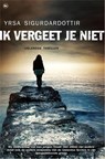 Ik vergeet je niet - Yrsa Sigurdardottir - 9789044338881