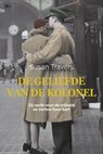 De geliefde van de kolonel - Susan Travers; Wendy Holden - 9789044341102